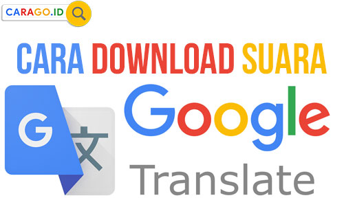 Cara Download Suara Google Translate